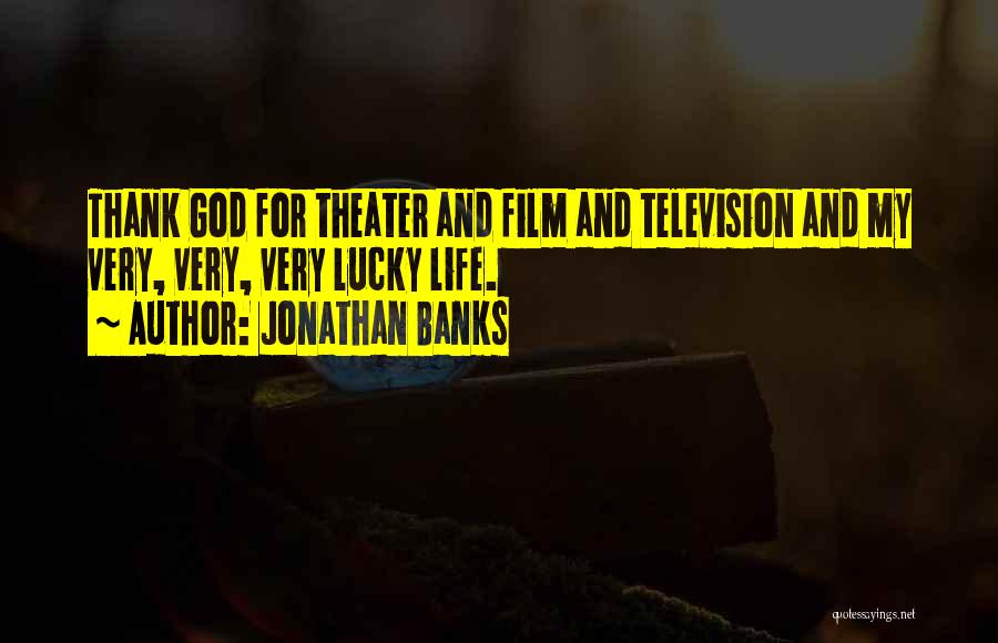 Film Quotes By Jonathan Banks