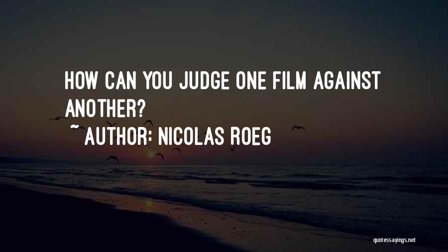 Film Quotes By Nicolas Roeg