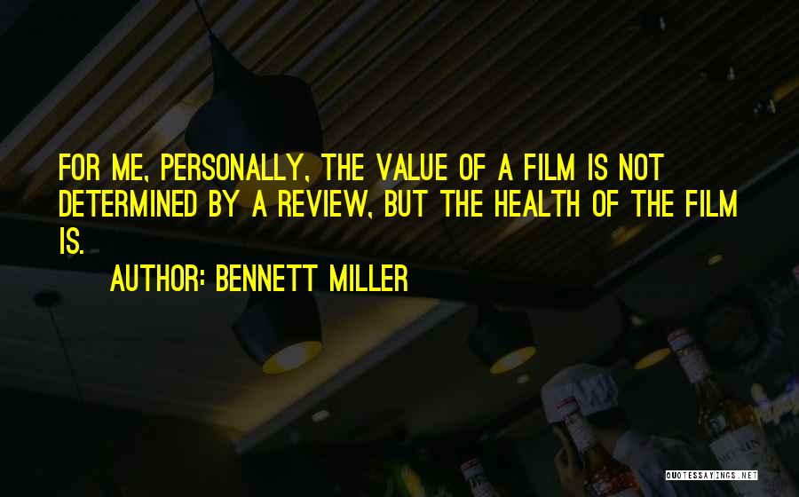 Film Review Quotes By Bennett Miller