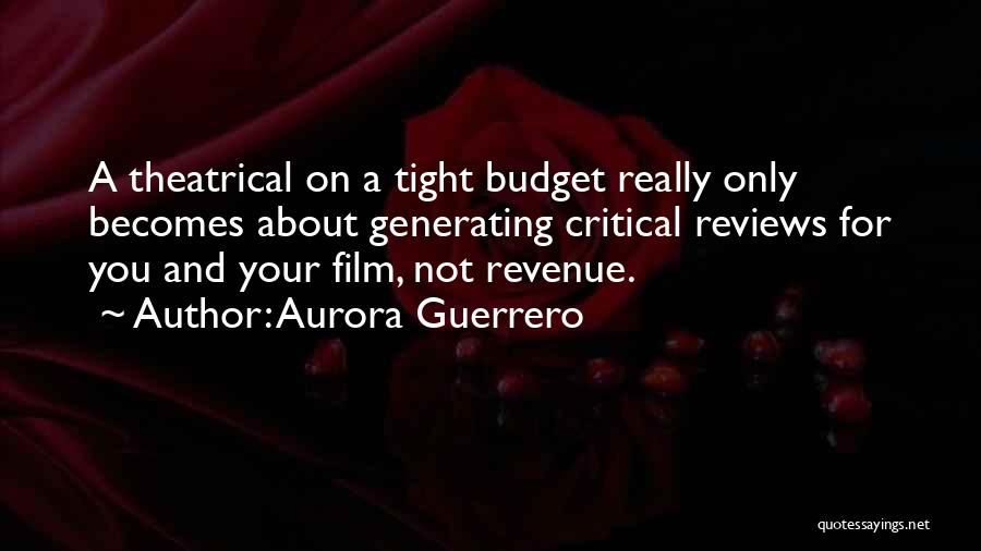 Film Reviews Quotes By Aurora Guerrero