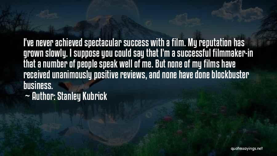 Film Reviews Quotes By Stanley Kubrick