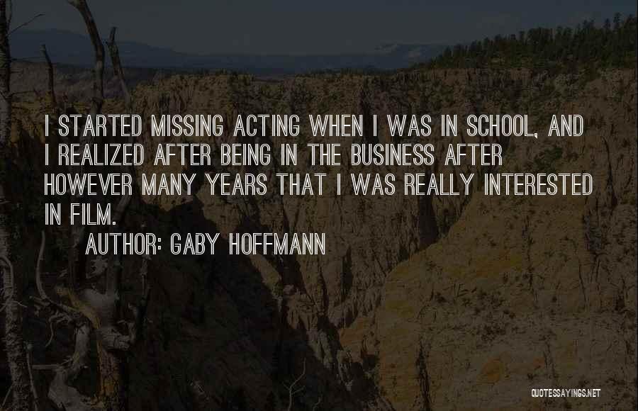 Film School Quotes By Gaby Hoffmann