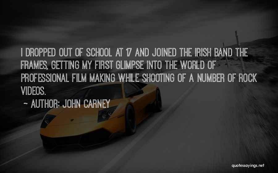 Film School Quotes By John Carney