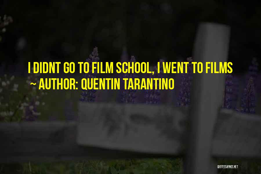 Film School Quotes By Quentin Tarantino