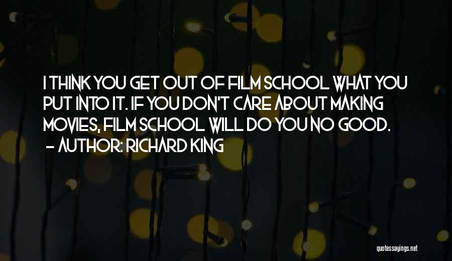 Film School Quotes By Richard King