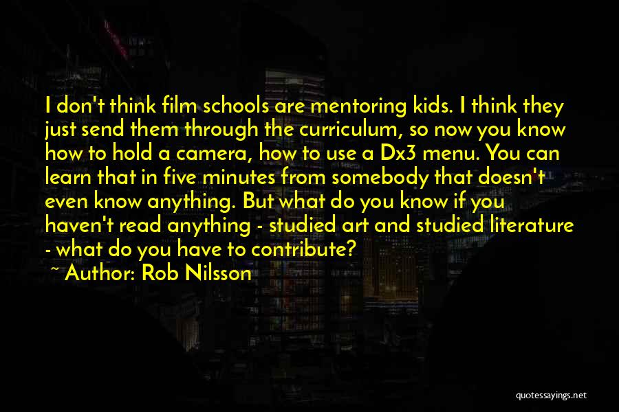 Film School Quotes By Rob Nilsson