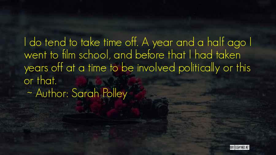 Film School Quotes By Sarah Polley