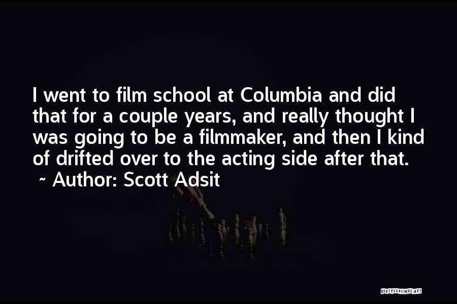 Film School Quotes By Scott Adsit