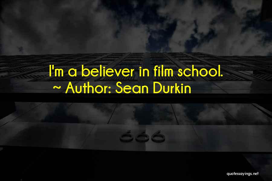 Film School Quotes By Sean Durkin