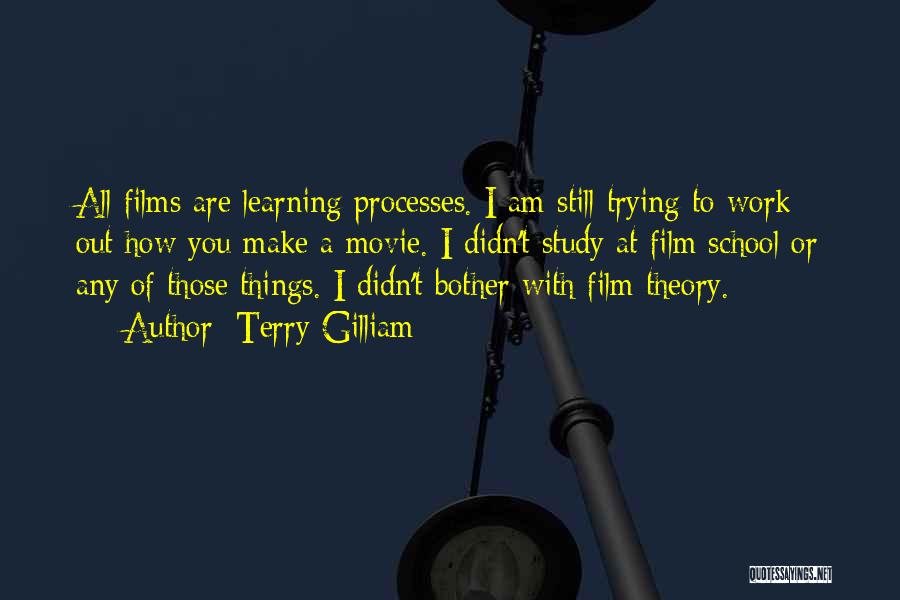 Film School Quotes By Terry Gilliam
