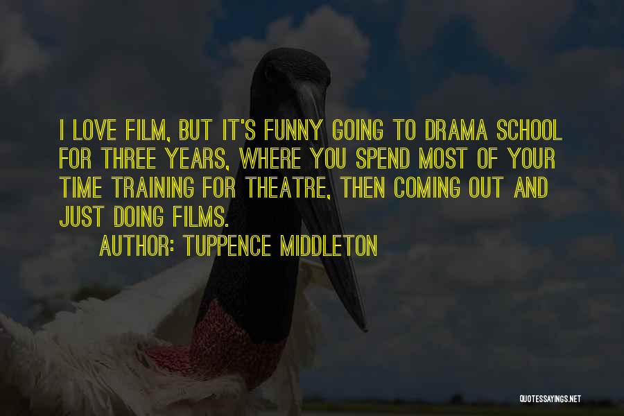 Film School Quotes By Tuppence Middleton