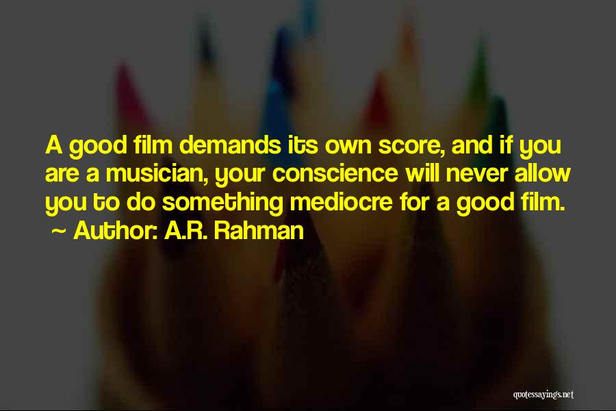 Film Score Quotes By A.R. Rahman