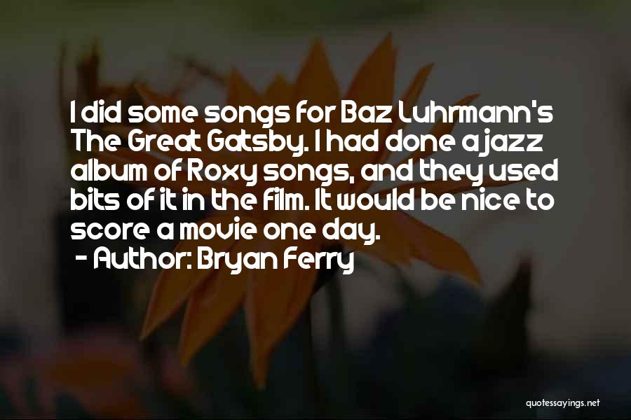 Film Score Quotes By Bryan Ferry