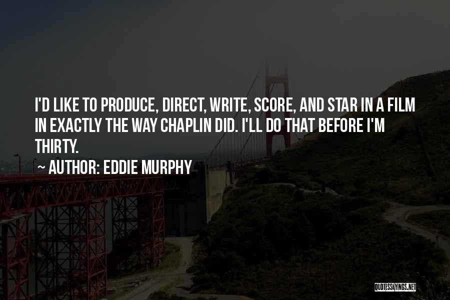 Film Score Quotes By Eddie Murphy