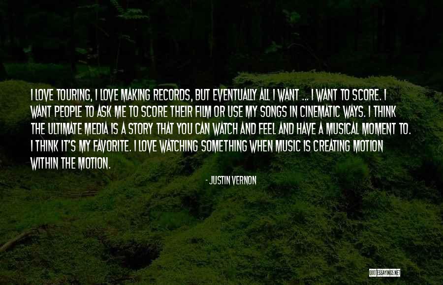 Film Score Quotes By Justin Vernon Film Score Quotes By Justin Vernon
