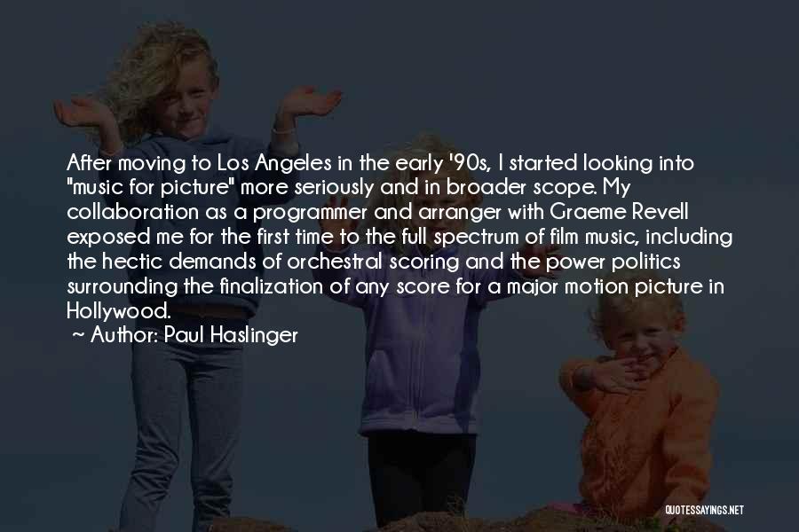 Film Score Quotes By Paul Haslinger