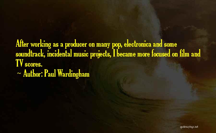 Film Score Quotes By Paul Wardingham