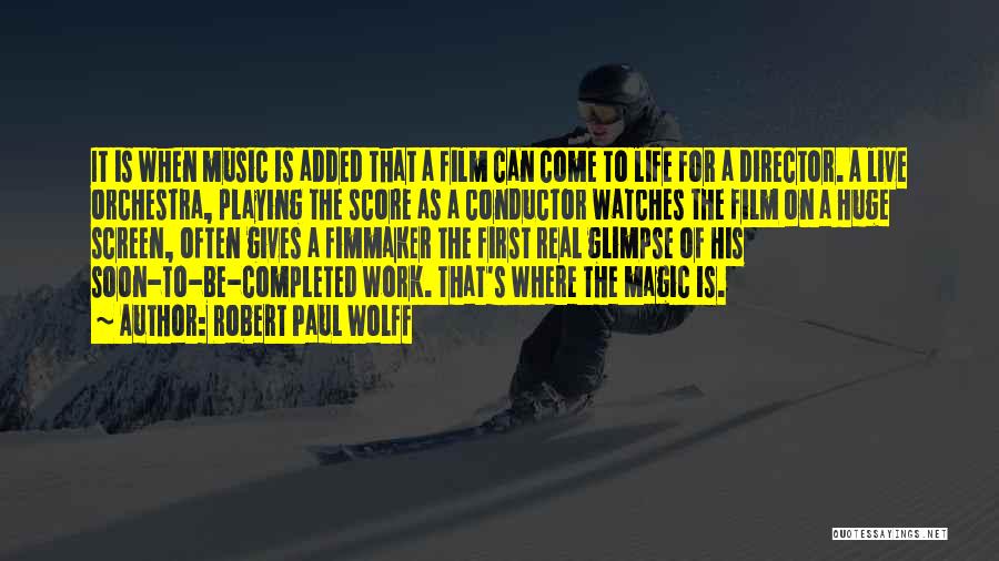 Film Score Quotes By Robert Paul Wolff