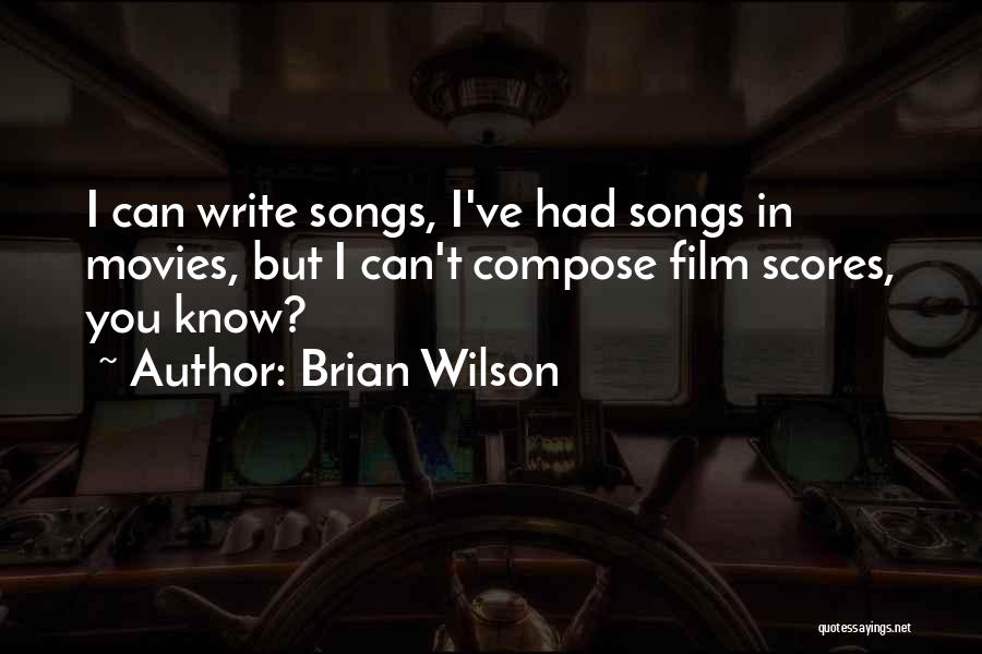 Film Scores Quotes By Brian Wilson