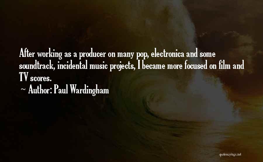 Film Scores Quotes By Paul Wardingham