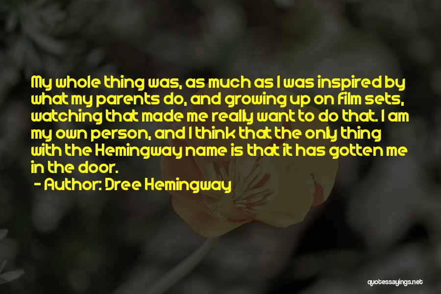 Film Sets Quotes By Dree Hemingway