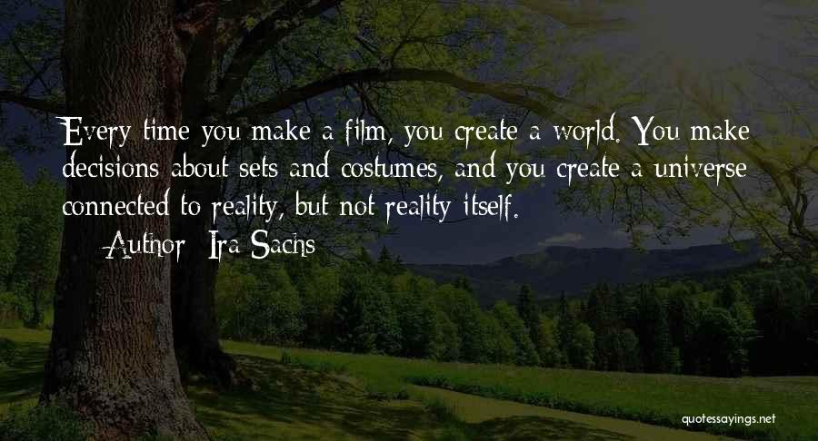 Film Sets Quotes By Ira Sachs