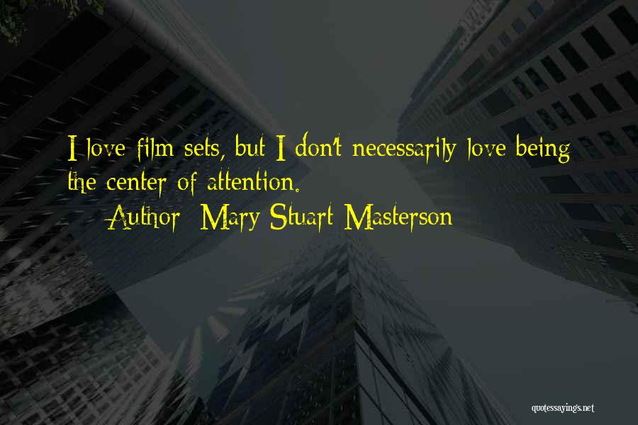 Film Sets Quotes By Mary Stuart Masterson