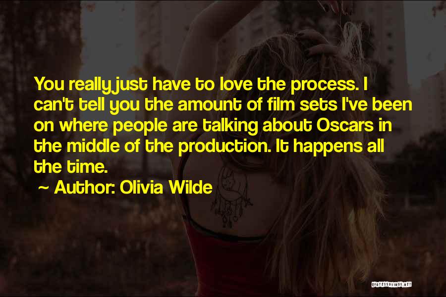 Film Sets Quotes By Olivia Wilde