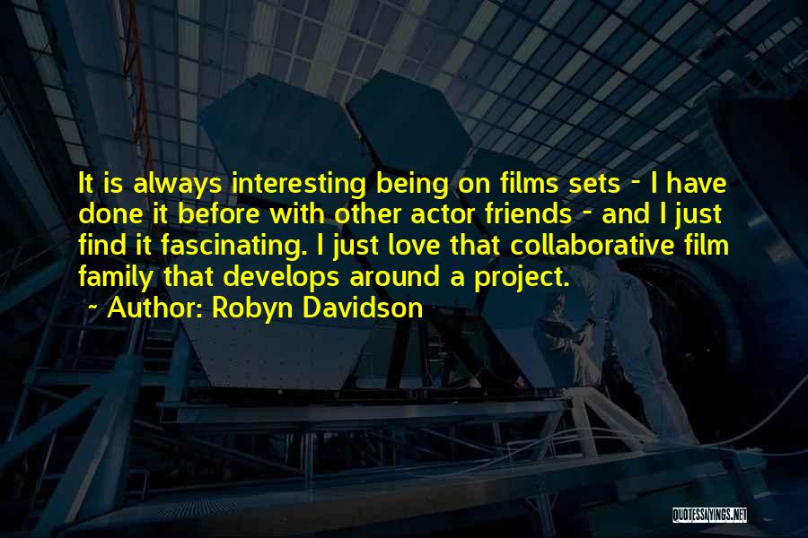 Film Sets Quotes By Robyn Davidson