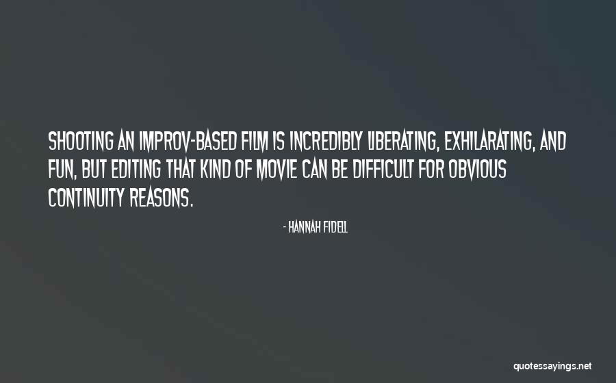 Film Shooting Quotes By Hannah Fidell Film Shooting Quotes By Hannah Fidell