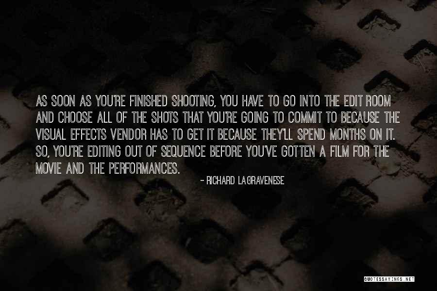 Film Shooting Quotes By Richard LaGravenese Film Shooting Quotes By Richard LaGravenese