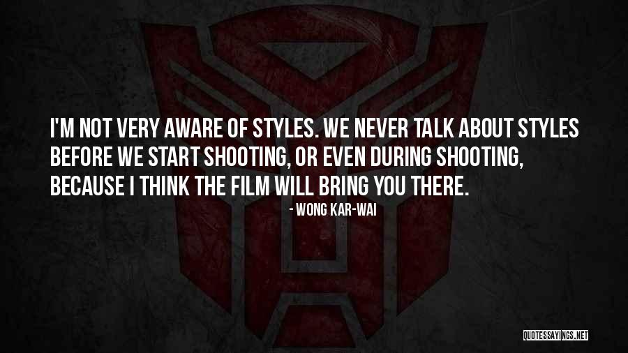 Film Shooting Quotes By Wong Kar-Wai Film Shooting Quotes By Wong Kar-Wai