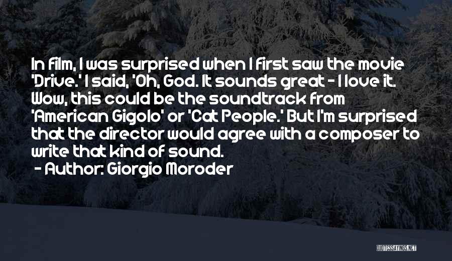 Film Sound Quotes By Giorgio Moroder