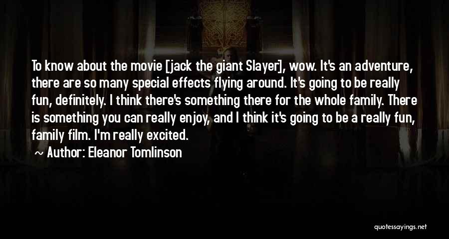 Film Special Effects Quotes By Eleanor Tomlinson