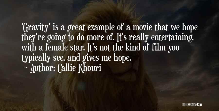 Film Star Quotes By Callie Khouri
