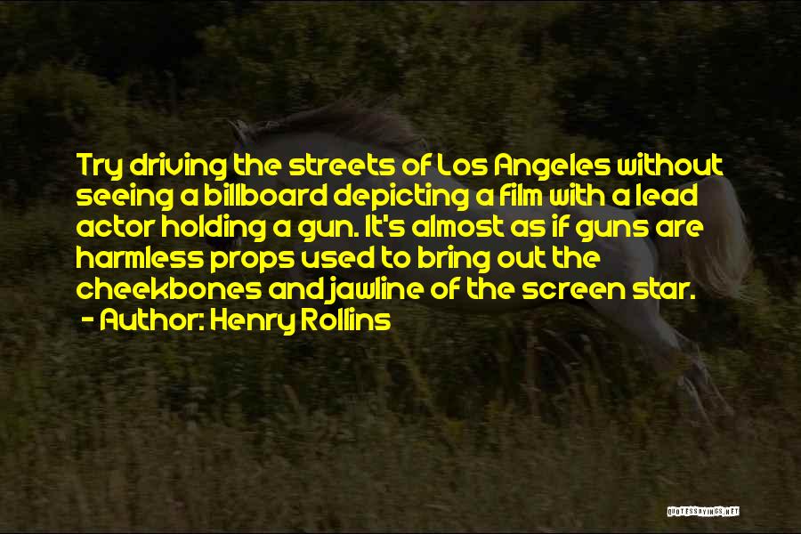 Film Star Quotes By Henry Rollins