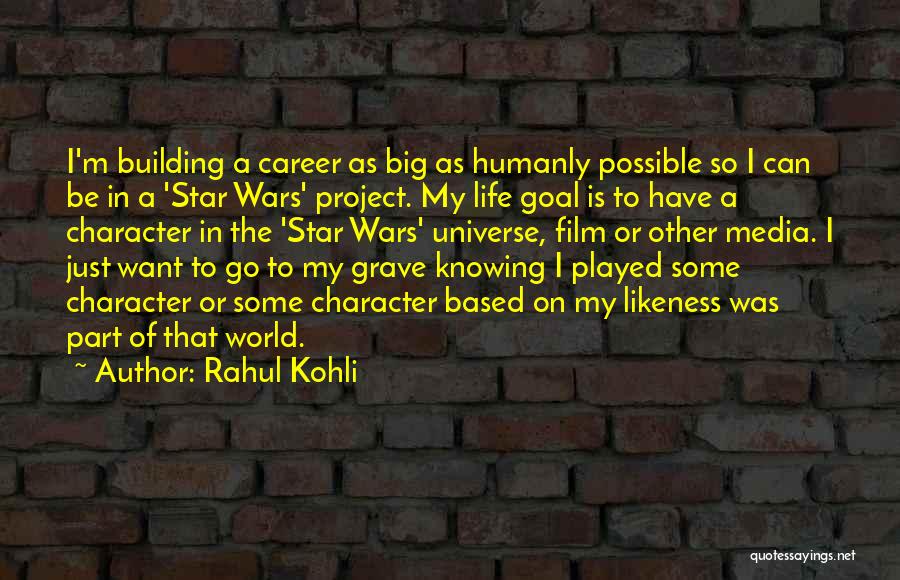 Film Star Quotes By Rahul Kohli