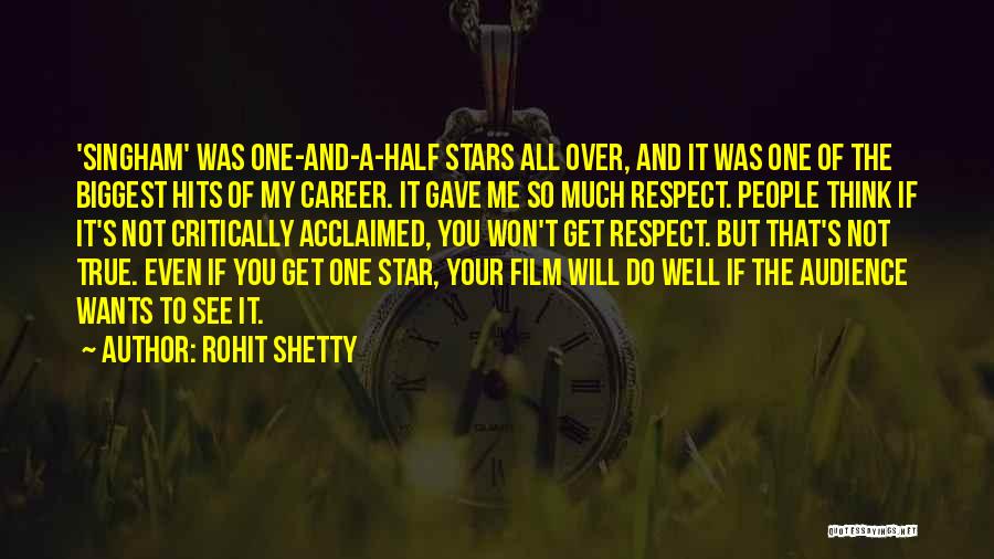 Film Star Quotes By Rohit Shetty
