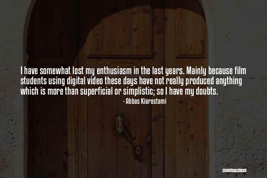 Film Students Quotes By Abbas Kiarostami Film Students Quotes By Abbas Kiarostami