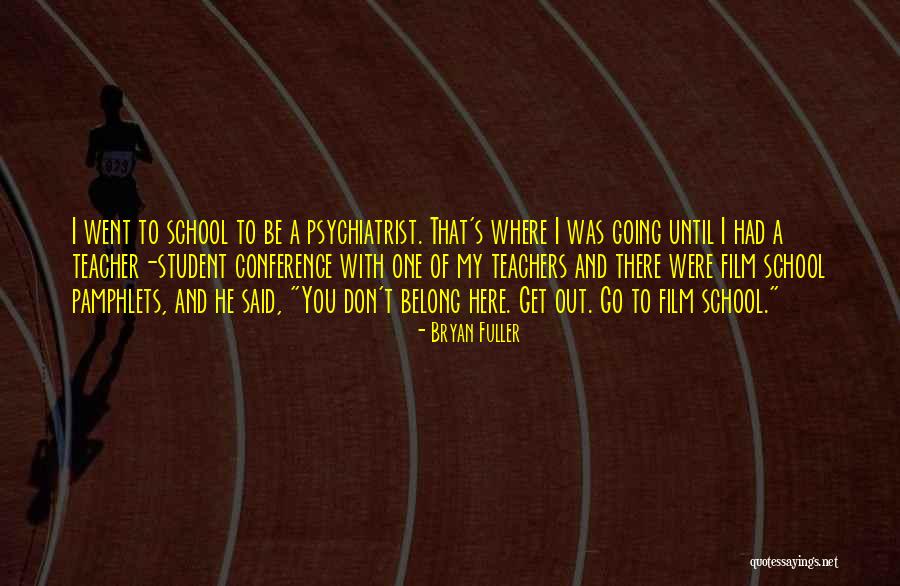 Film Students Quotes By Bryan Fuller Film Students Quotes By Bryan Fuller