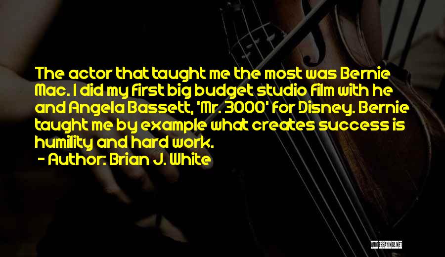 Film Studio Quotes By Brian J. White