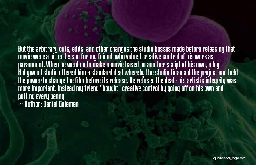 Film Studio Quotes By Daniel Goleman