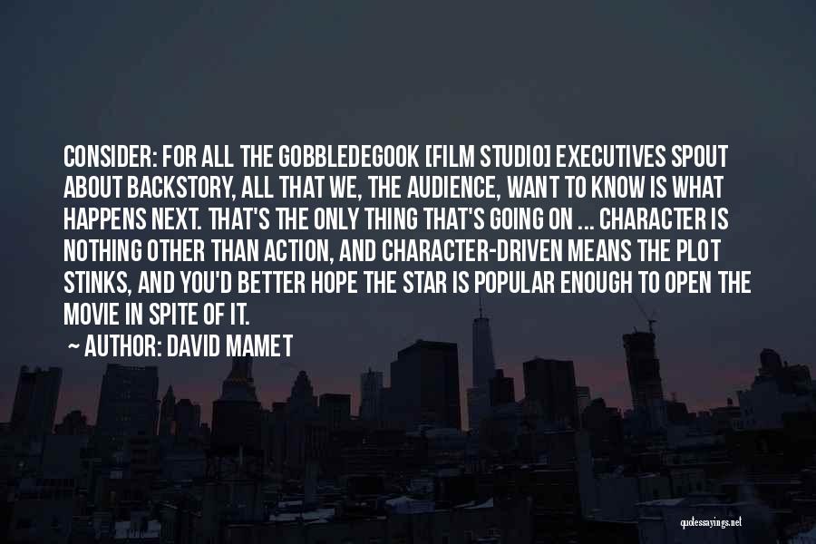 Film Studio Quotes By David Mamet