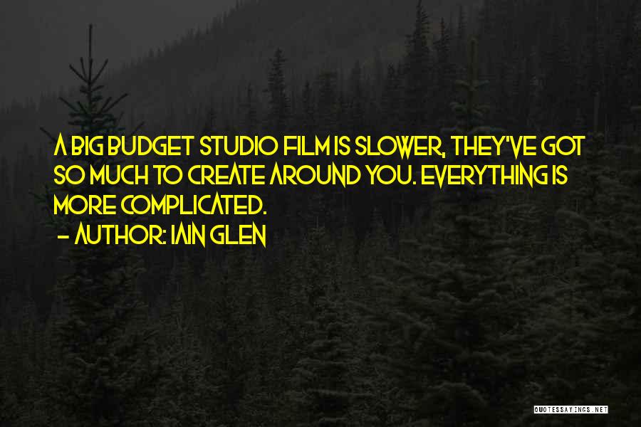 Film Studio Quotes By Iain Glen