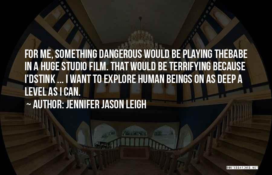 Film Studio Quotes By Jennifer Jason Leigh