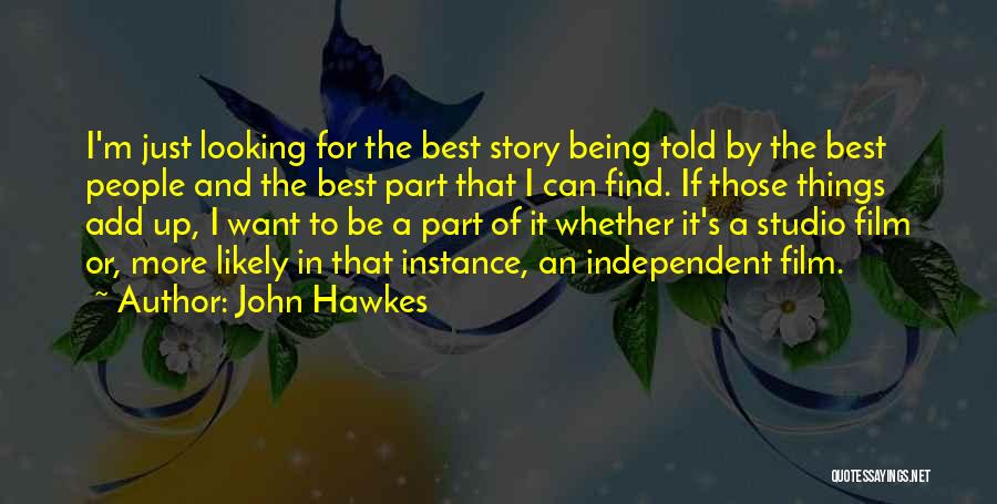 Film Studio Quotes By John Hawkes