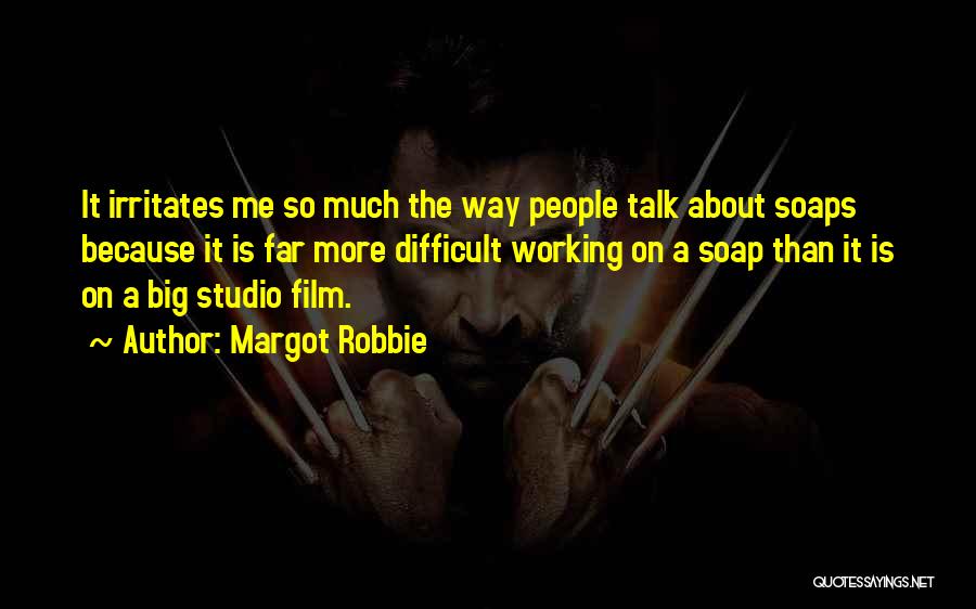 Film Studio Quotes By Margot Robbie