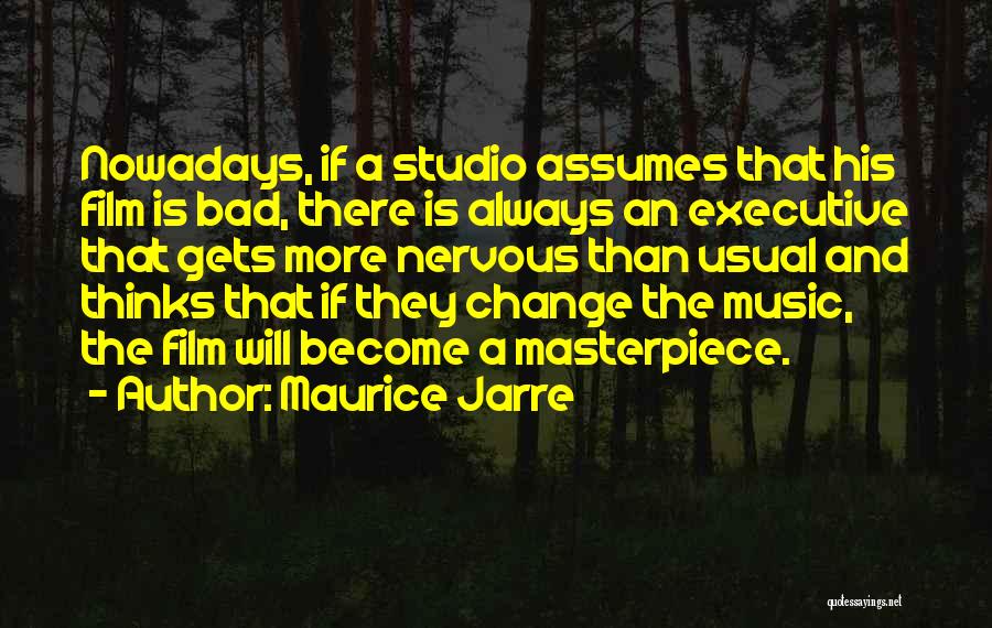 Film Studio Quotes By Maurice Jarre