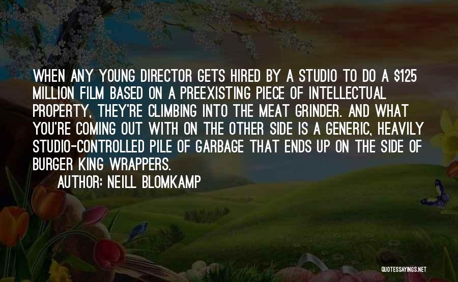 Film Studio Quotes By Neill Blomkamp