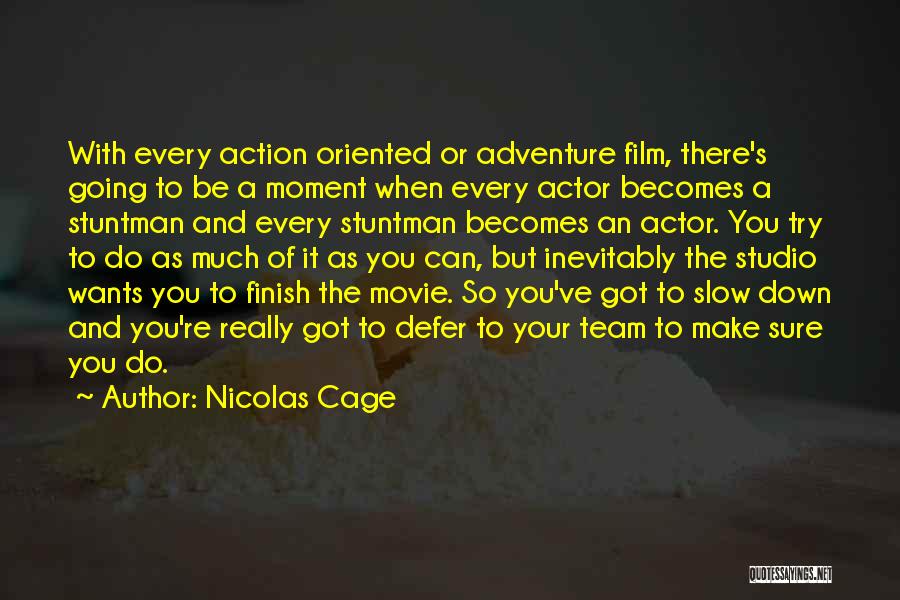 Film Studio Quotes By Nicolas Cage